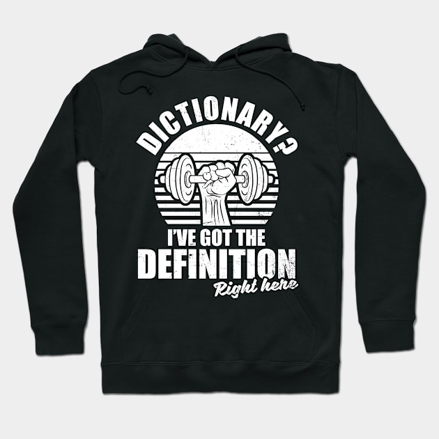 Bodybuilder Shirt | Dictionary? Got Definition Right Here Hoodie by Gawkclothing